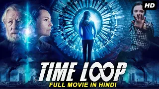 TIME LOOP - Hollywood Mystery Sci-Fi Movie Hindi Dubbed | Hollywood Movies In Hindi Dubbed Full HD