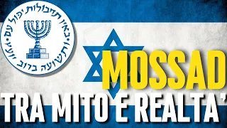 MOSSAD: Tra mito e realta'