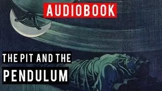 The Pit and the Pendulum - Full Audiobook