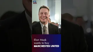 Elon Musk wants to buy Manchester United