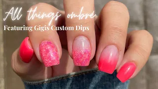 All Things Ombre | Featuring Gigi's Custom Dips NEW Gel Top!