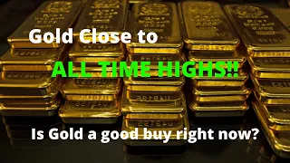 Gold Near ALL TIME HIGHS! Is It a Good Investment?