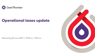 Operational taxes update
