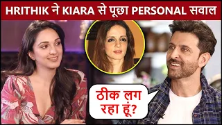 Hrithik Roshan Asks A Personal Question To Kiara Advani |Ex Sussanne Khan Would Mind?