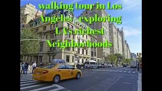 Walking Tour In Los Angeles - Exploring LA's RICHEST Neighborhoods 🇺🇸