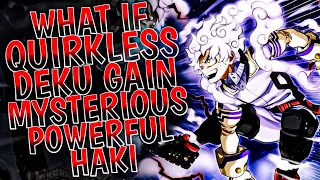 What if Quirkless Deku gain Mysterious Powerful Haki || MOVIE ||