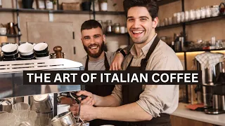 The Art of Italian Coffee: A Journey Through Italy's Coffee Culture