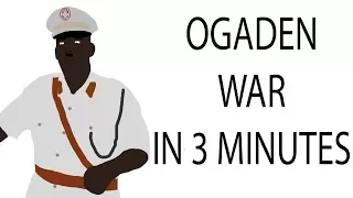 Ogaden War | 3 Minute History