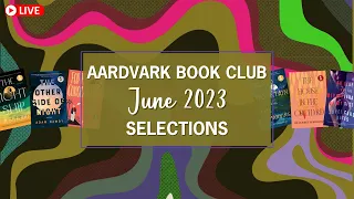 Aardvark Book Club Selections | June 2023