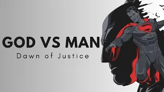 God vs Man - Batman vs Superman: Dawn of Justice