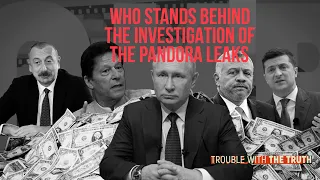 Who stands behind the investigation of the Pandora leaks?