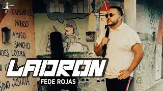 Fede Rojas - LADRÓN (Video Oficial)