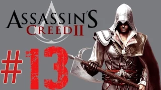 Assassin’s Creed II: [Part 13] Sequence 5 [2 of 3]: Loose Ends (1478 - 1480)