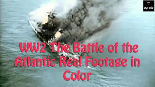 WW2 The Battle of the Atlantic Real Footage
