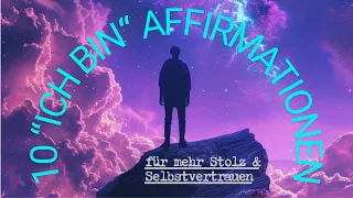 10 “ICH BIN“ Affirmationen für mehr Stolz und Selbstvertrauen - Schau in die Beschreibung