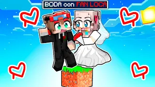 ME CASO en UN BLOQUE con MI FAN LOCA en MINECRAFT!👰🏻‍♀️😰