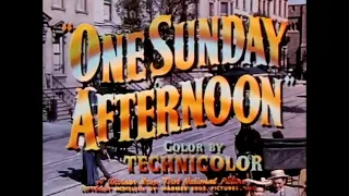 One Sunday Afternoon (1949) - Original Theatrical Trailer - (WB - 1949) - (TCM)