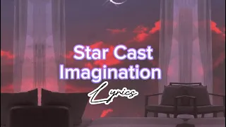 Imagination x Star Cast lyrics | Jay Bay Creative