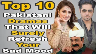 Top 10 Pakistani Dramas That Will Surely Refresh Your Sad Mood | The House of Entertainment