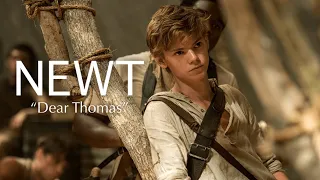 Newt  || “Dear Thomas”