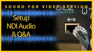 Sound for Video Session: Setup NDI Audio & Q&A
