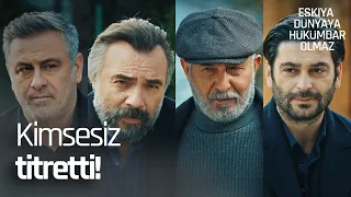 Kimsesiz Baba alemin tüm reislerini karşısına dizdi! - Eşkıya Dünyaya Hükümdar Olmaz