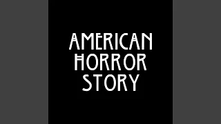 American Horror Story Theme (Long Version) (From "American Horror Story")