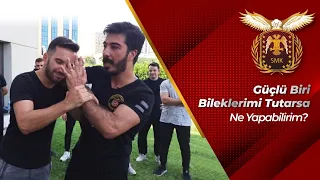 Güçlü Biri Bileklerimi Tutarsa Ne Yapabilirim?