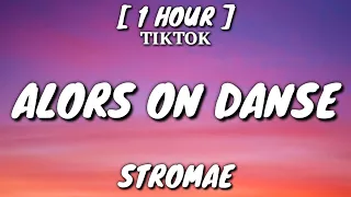 Alors On Danse Slowed - Stromae (Lyrics) [1 Hour Loop] [TikTok Remix]