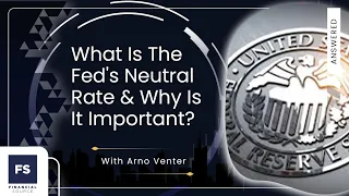 What Is The Fed's Neutral Rate & Why Is It Important?