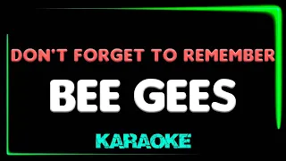 Bee Gees - Don't Forget To Remember - KARAOKE