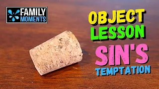 Family Devotional OBJECT LESSON about SIN TEMPTATION