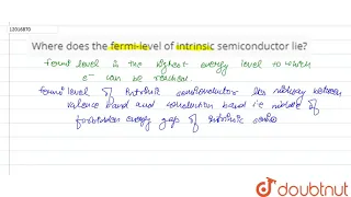 Where does the fermi-level of intrinsic semiconductor lie?