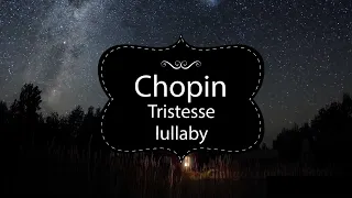 ✷✷✷Chopin Tristesse Lullaby✷✷✷  Milky Way Galaxy Lullaby by Ginkgo Lullabies