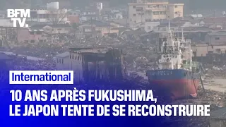 10 ans après la catastrophe de Fukushima, le Japon tente de se reconstruire