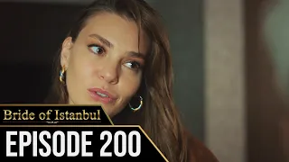 Bride of Istanbul - Episode 200 (English Subtitles) | Istanbullu Gelin