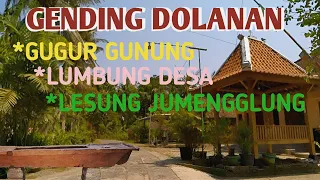 GENDING DOLANAN _ GUGUR GUNUNG LUMBUNG DESA, LESUNG JUMENGGLUNG _ GENDING UYON UYON JAWA