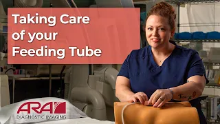 Taking Care of Your Feeding Tube - ARA Diagnostic Imaging