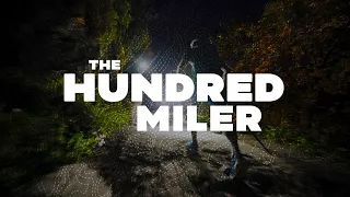 THE HUNDRED MILER: Three ultra runners face the 'holy grail' of trail running