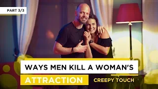 How to Touch a Woman Without Looking Like A Creep - Subtleties That Ruin Attraction 3 - Fearless Man