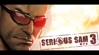 [№04]Прохождение Serious Sam 3: BFE Жемчужина Нила[-THE END-]