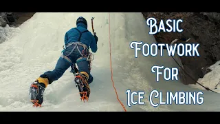 How to Ice Climb: Foundational Footwork