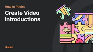 How to create video introductions on Padlet