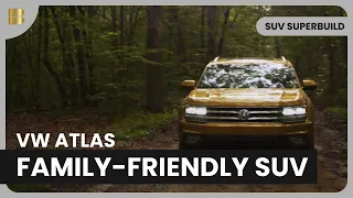 VW Atlas: Built for Families - SUV Superbuild - Car Documentary