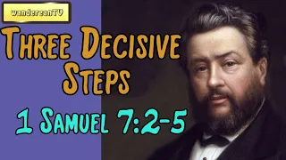 1 Samuel 7:2-5  -  Three Decisive Steps || Charles Spurgeon’s Sermon