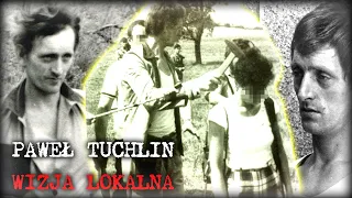 PAWEŁ TUCHLIN - WIZJA LOKALNA