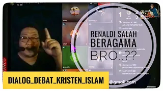 Renaldi Salah Beragama! Dialog Debat Kristen islam Bag197