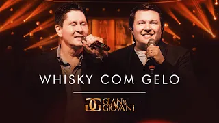 Gian e Giovani - Whisky com gelo