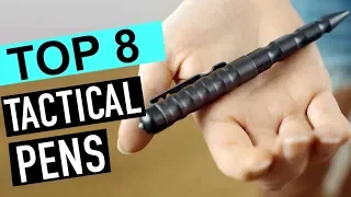 BEST 8: Tactical Pens