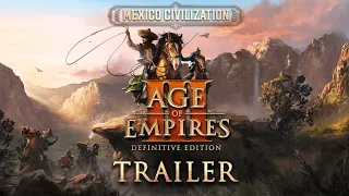 Age of Empires III: DE -  Mexico Civilization Trailer